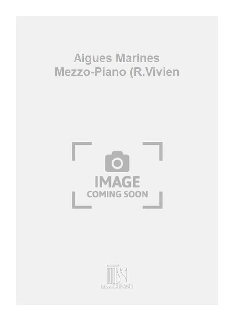 Aigues Marines Mezzo-Piano (R.Vivien
